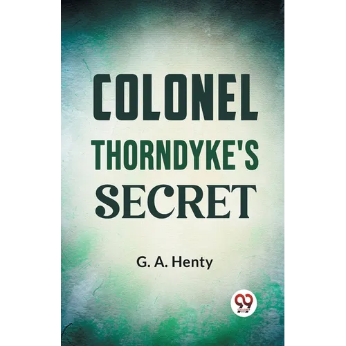 Colonel Thorndyke's Secret - Paperback