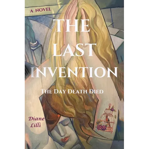 The Last Invention: The Day Death Died - Paperback