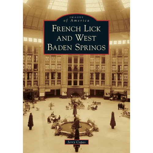 French Lick and West Baden Springs - Paperback