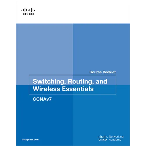 Switching, Routing, and Wireless Essentials Course Booklet (Ccnav7) - Paperback