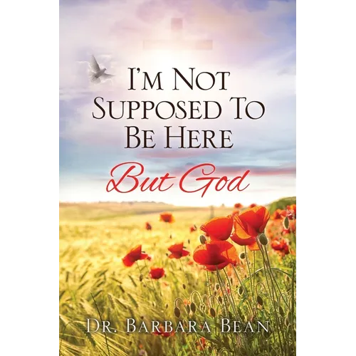 I'm Not Supposed To Be Here: But God - Paperback