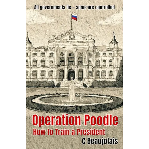 Operation Poodle: How To Train A President - Paperback