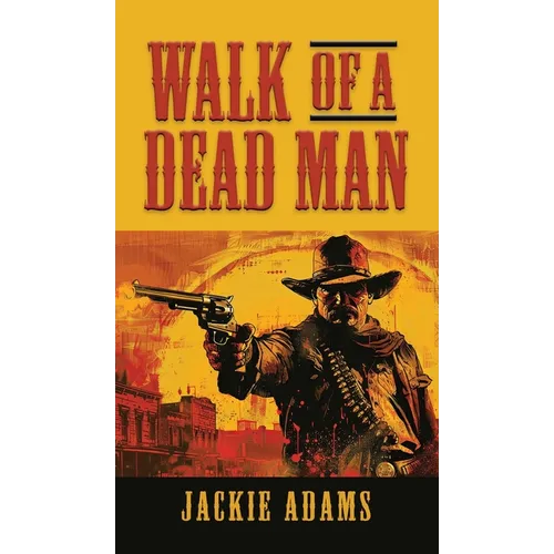 Walk of a Dead Man - Hardcover