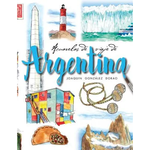 Argentina: acuarelas de viaje - Paperback
