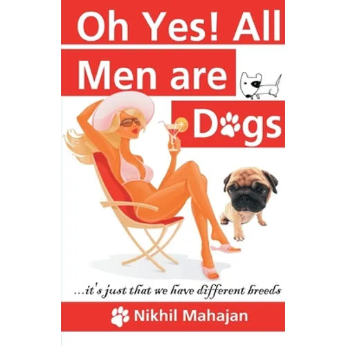 Oh Yes! All Men are Dogs - Paperback