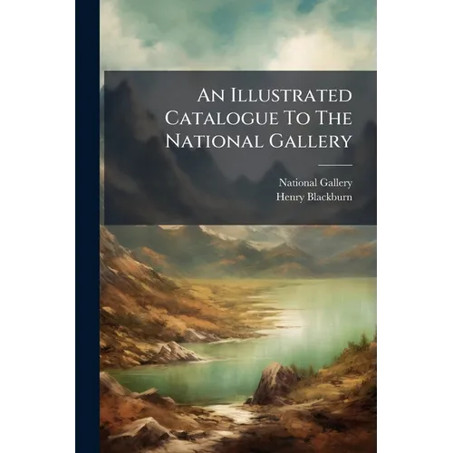 An Illustrated Catalogue To The National Gallery - Paperback