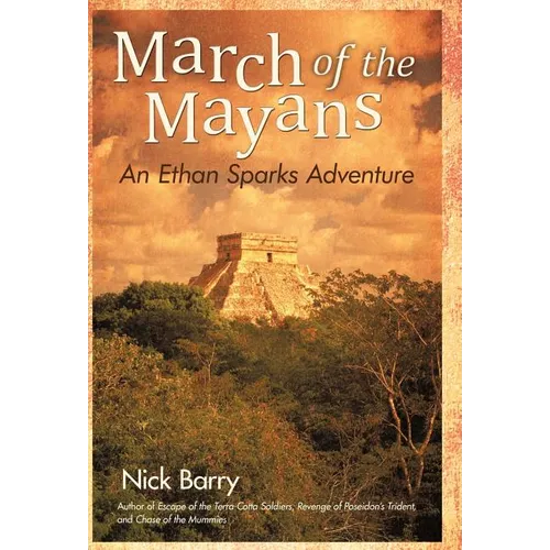 March of the Mayans: An Ethan Sparks Adventure - Hardcover