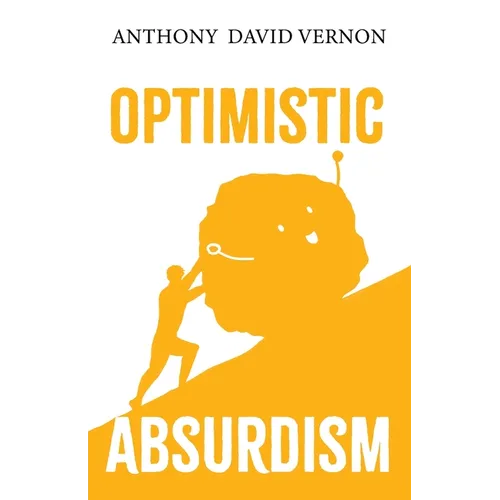 Optimistic Absurdism - Paperback