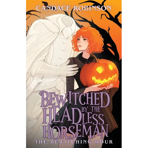 Bewitched by the Headless Horseman - Paperback