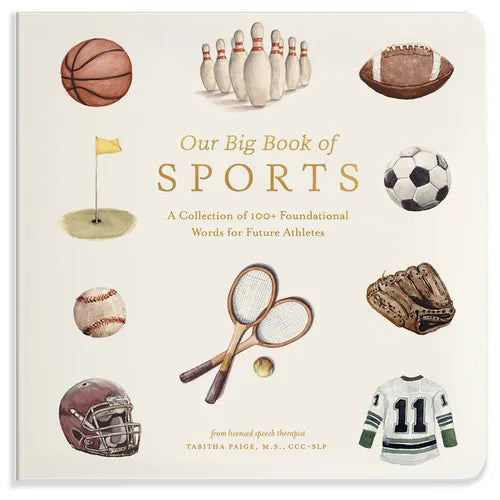 Our Big Book of Sports: A Collection of 100+ Foundational Words for Future Athletes - Board Book