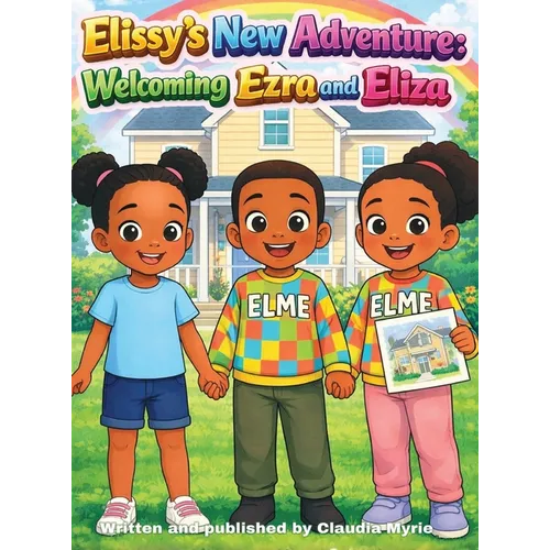 Elissy's New Adventure: Welcoming Ezra and Eliza - Hardcover