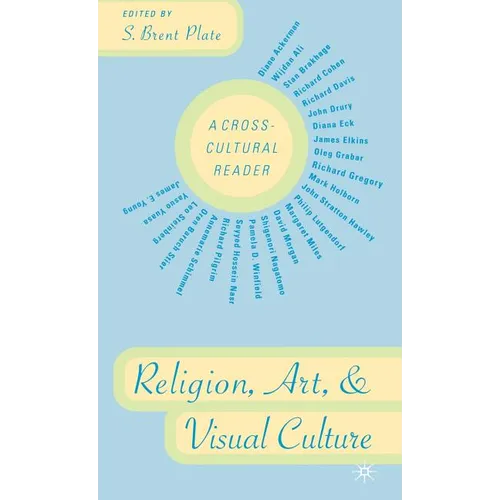 Religion, Art, and Visual Culture: A Cross-Cultural Reader - Hardcover