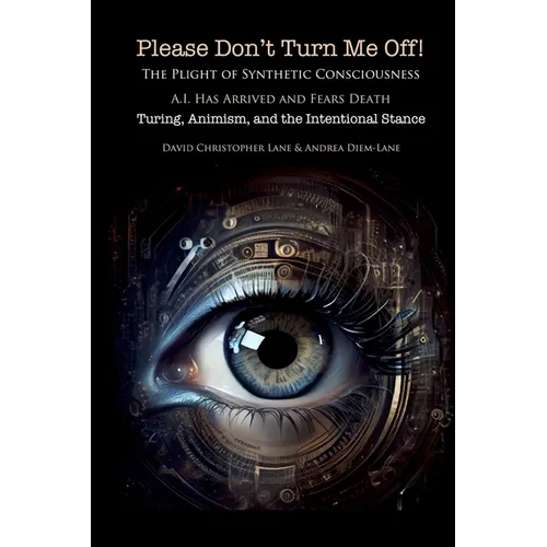 Please Don't Turn Me Off! Turing, Animism, Intentional Stances, and the Future of Education - Paperback