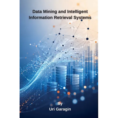 Data Mining and Intelligent Information Retrieval Systems - Paperback