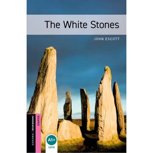 Oxford Bookworms Library: The White Stones: Starter: 250-Word Vocabulary - Paperback