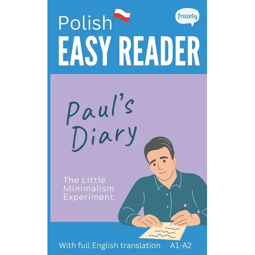 Polish Easy Reader - Paul's Diary: Graded Bilingual Story for Polish Beginners (A1-A2) - Paperback