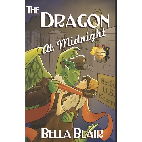 The Dragon at Midnight: A Monsters in Uniform Romance - Paperback