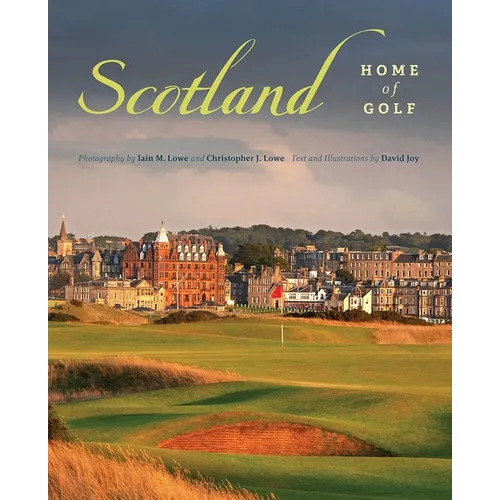 Scotland: Home of Golf - Hardcover