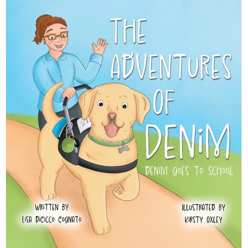 The Adventures of Denim: Denim Goes to School - Hardcover