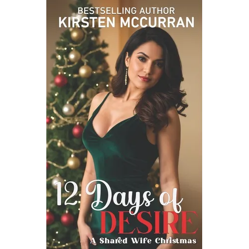 12 Days of Desire: A Shared Wife Christmas - Paperback