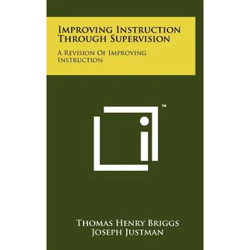 Improving Instruction Through Supervision: A Revision Of Improving Instruction - Hardcover
