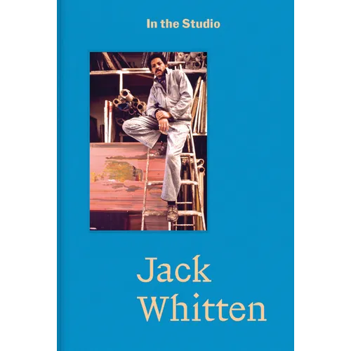 In the Studio: Jack Whitten - Hardcover