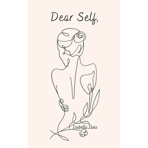 Dear Self, - Paperback