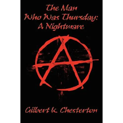 The Man Who Was Thursday: A Nightmare - Paperback