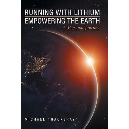 Running with Lithium-Empowering the Earth: A Personal Journey