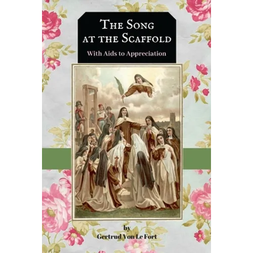 The Song at the Scaffold: with Aids to Appreciation of 
