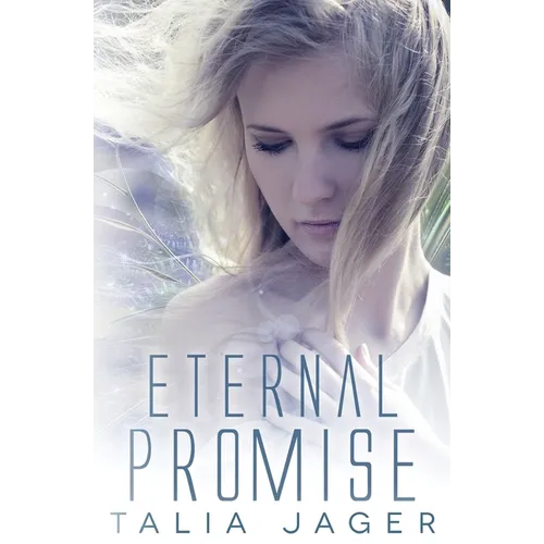 Eternal Promise: A Between Worlds Novel: Book Three - Paperback