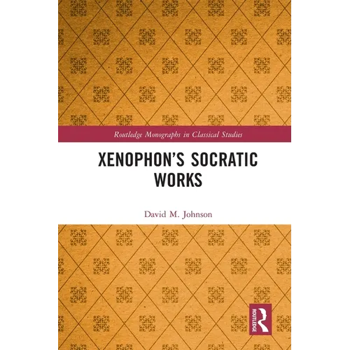 Xenophon's Socratic Works - Paperback