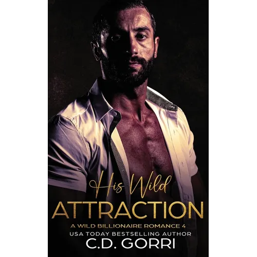 His Wild Attraction: A Wild Billionaire Romance - Paperback