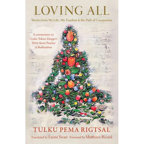 Loving All: Stories from My Life, My Teachers, and the Path of Compassion - Paperback