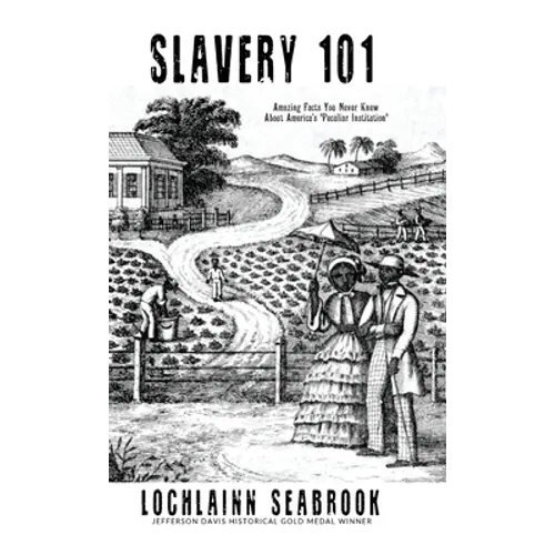 Slavery 101: Amazing Facts You Never Knew About America's 