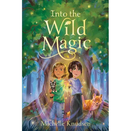 Into the Wild Magic - Hardcover
