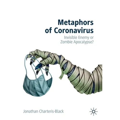 Metaphors of Coronavirus: Invisible Enemy or Zombie Apocalypse? - Paperback