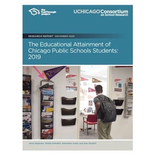 The Educational Attainment of Chicago Public Schools Students: 2019 - Paperback