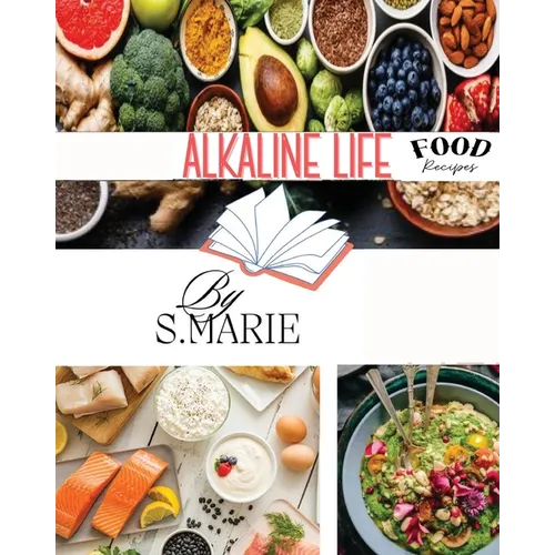 Alkaline Life: Food Recipies - Paperback