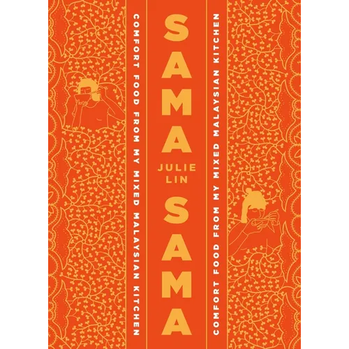 Sama Sama: Comfort Food from My Mixed Malaysian Kitchen - Hardcover