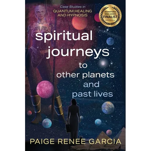 Spiritual Journeys to Other Planets and Past Lives - Paperback