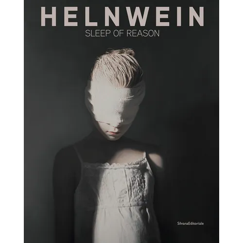 Gottfried Helnwein: Sleep of Reason - Paperback
