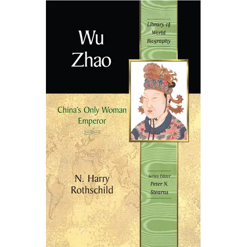 Wu Zhao: China's Only Woman Emperor - Paperback