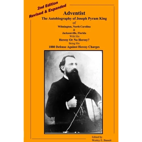 Adventist: The Autobiography Of Joseph Pyram King - Paperback