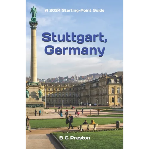 Stuttgart, Germany: Including the Baden-Württemberg Area - Paperback