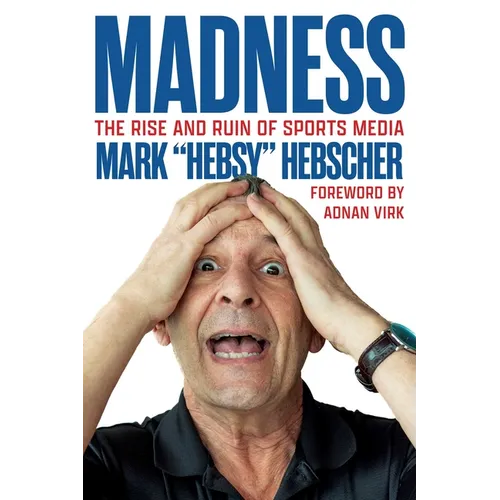 Madness: The Rise and Ruin of Sports Media - Paperback