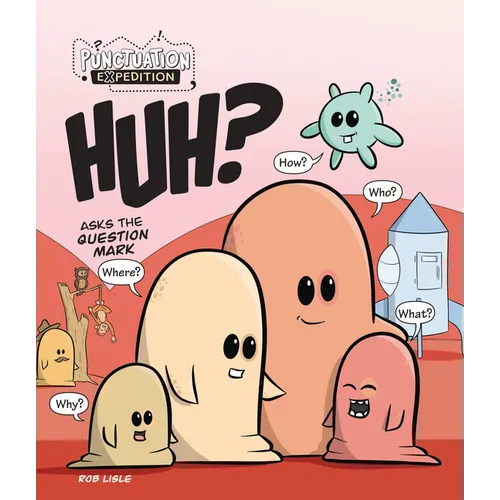 Huh? Asks the Question Mark - Paperback