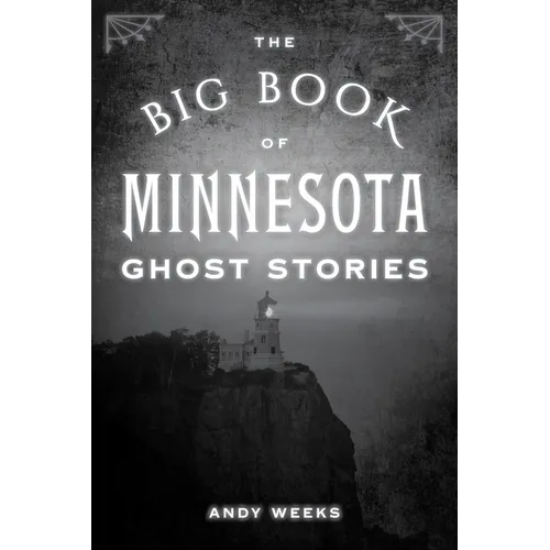 The Big Book of Minnesota Ghost Stories - Paperback