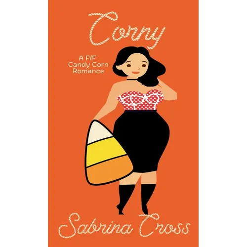 Corny: A F/F Candy Corn Romance - Paperback