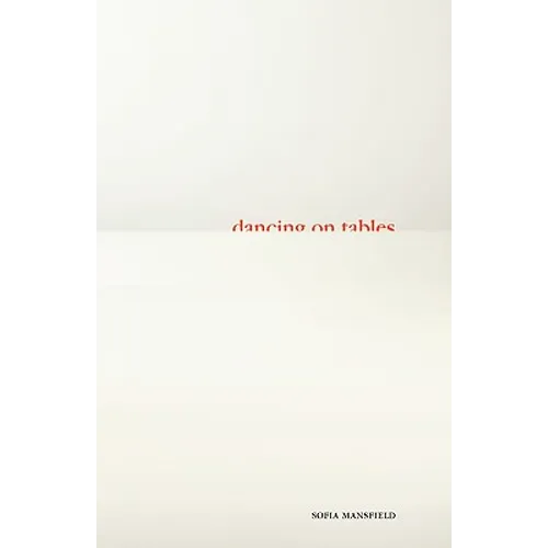 Dancing on Tables - Hardcover